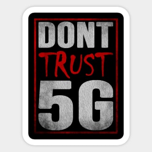 Dont Trust 5G, Stop 5G, Save the Eartrh, Say no to 5g, 5g Sticker